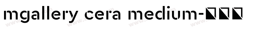 mgallery cera medium字体转换